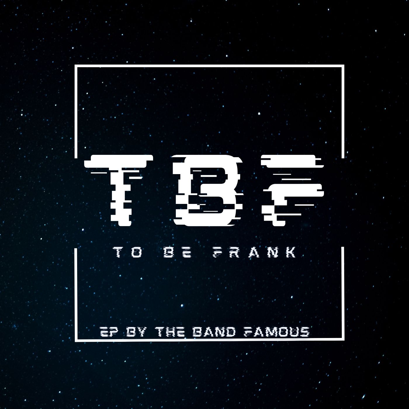 To Be Frank, EP by The Band Famous